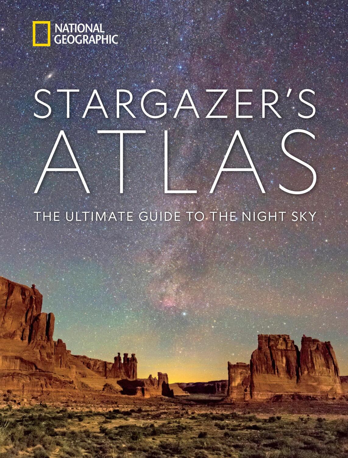 Cover: 9781426222207 | National Geographic Stargazer's Atlas | National Geographic (u. a.)