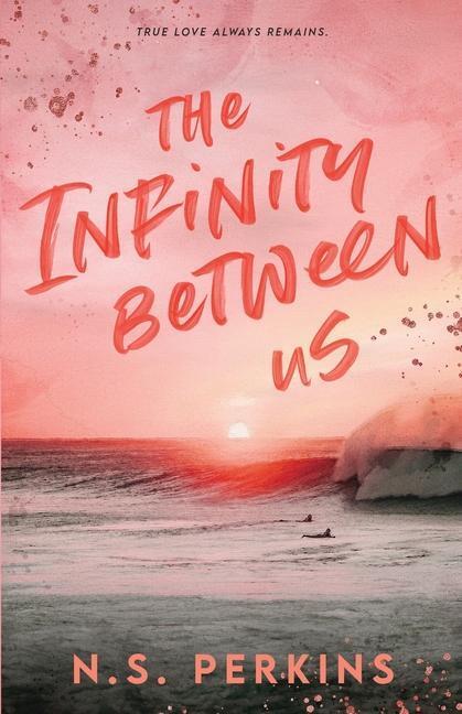 Cover: 9781778044809 | The Infinity Between Us | Ns Perkins | Taschenbuch | Englisch | 2022