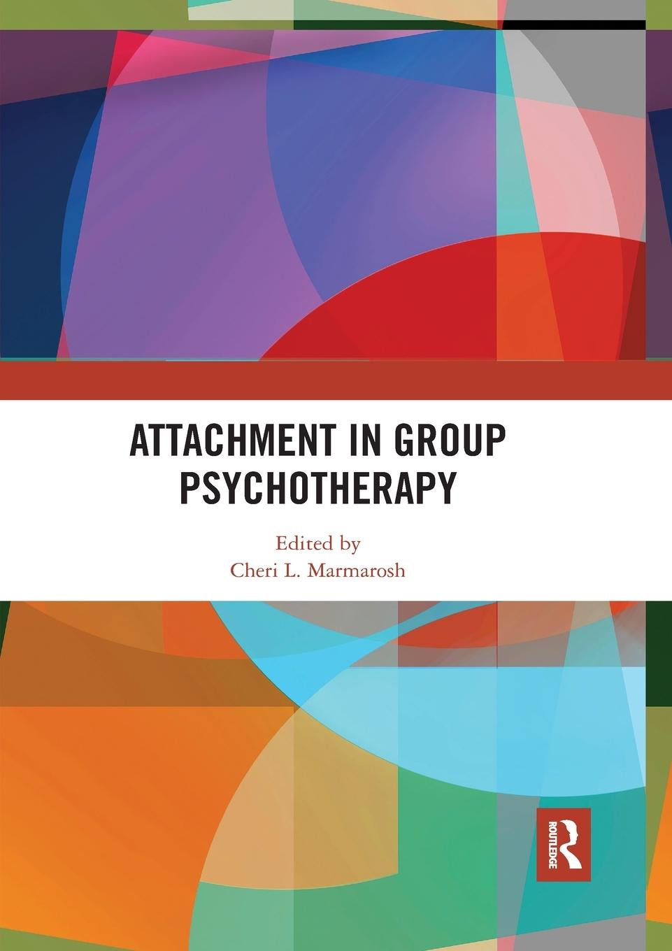 Cover: 9780367535841 | Attachment in Group Psychotherapy | Cheri L. Marmarosh | Taschenbuch