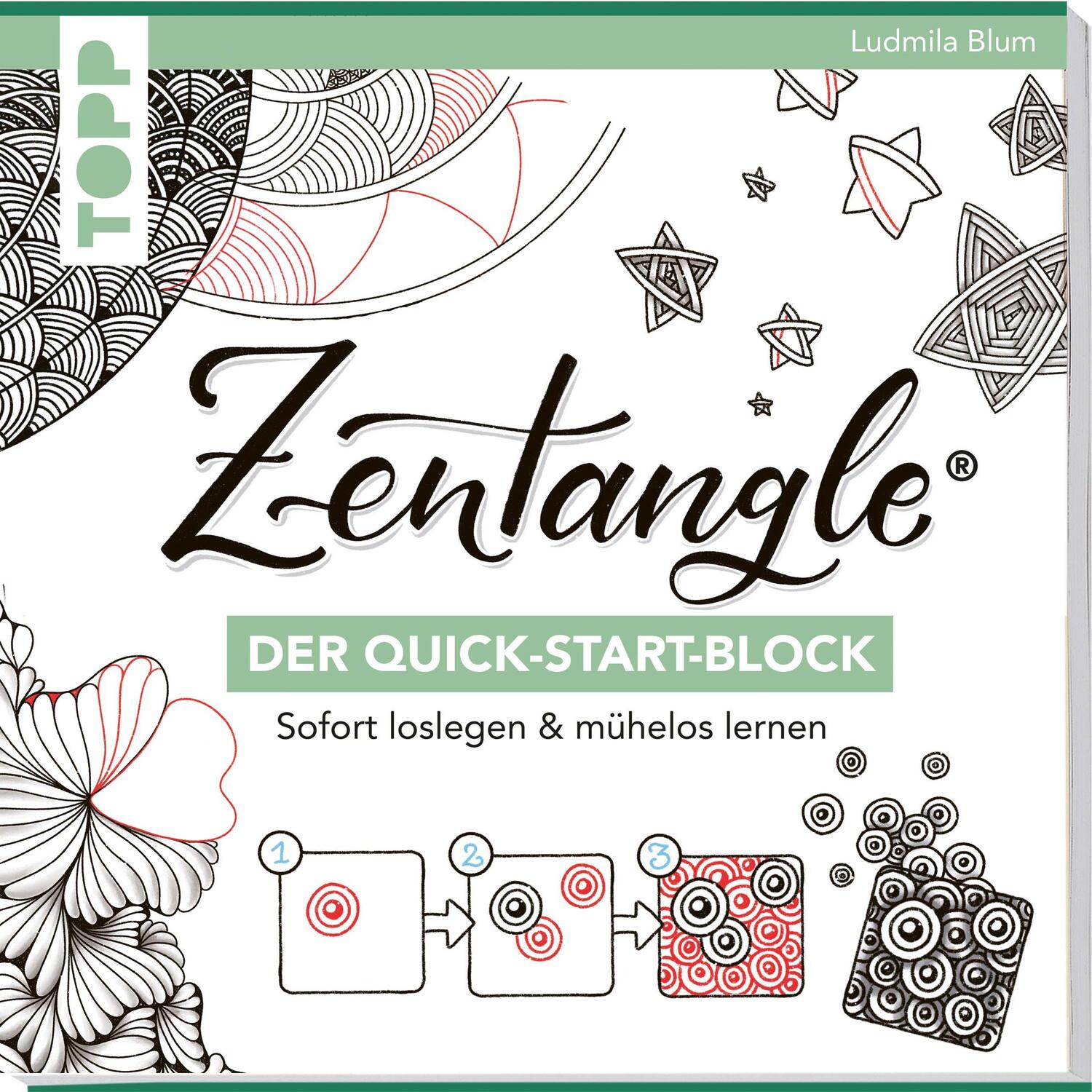 Cover: 9783772468728 | Zentangle®. Der Quick-Start-Block | Sofort loslegen & mühelos lernen