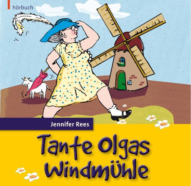 Cover: 9783866999107 | Tante Olgas Windmühle (CD) | Jennifer Rees-Larcombe | Hörbuch