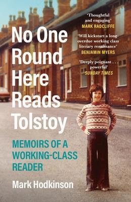 Cover: 9781838850012 | No One Round Here Reads Tolstoy | Memoirs of a Working-Class Reader