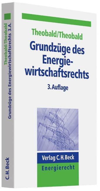 Cover: 9783406651236 | Grundzüge des Energiewirtschaftsrechts | Theobald | Taschenbuch | LVII