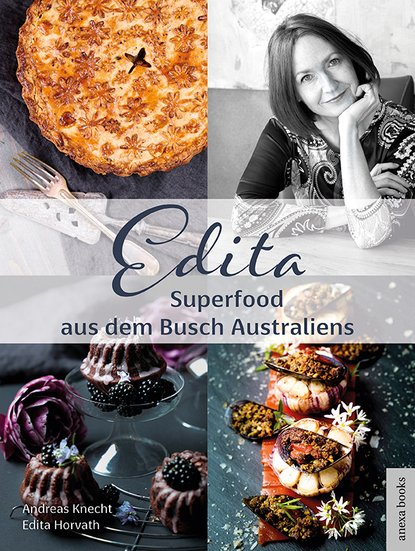 Cover: 9783952545607 | Edita - Superfood aus dem Busch Australiens | Edita Horvath (u. a.)