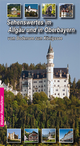 Cover: 9783936575477 | Allgäu - Oberbayern Reiseführer - Sehenswertes im Allgäu und...
