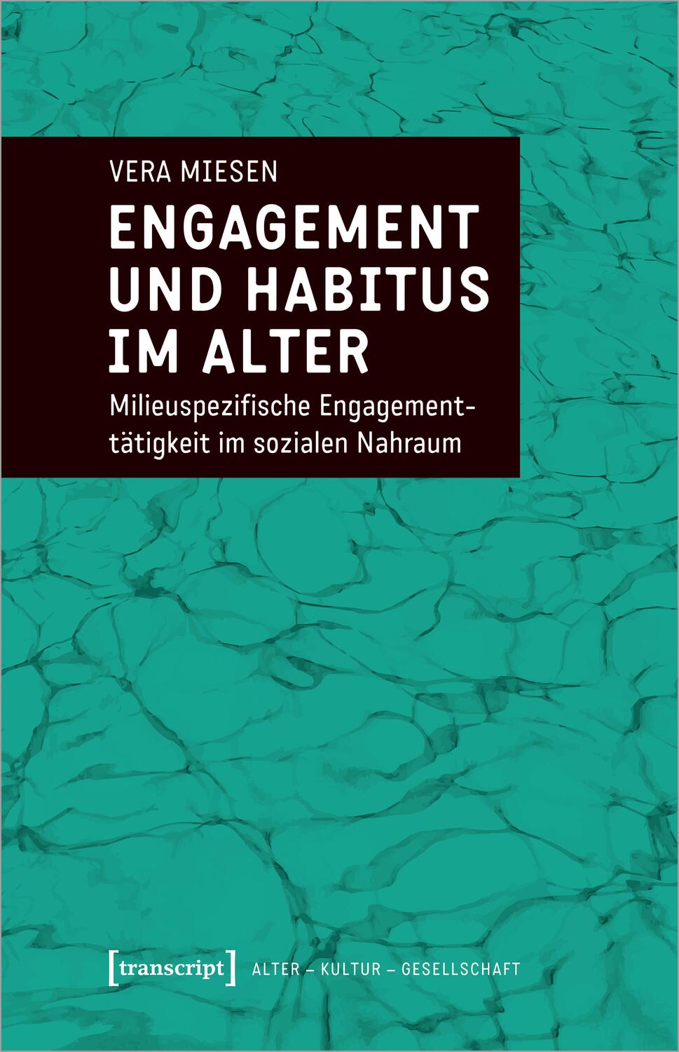 Cover: 9783837664614 | Engagement und Habitus im Alter | Vera Miesen | Taschenbuch | Deutsch