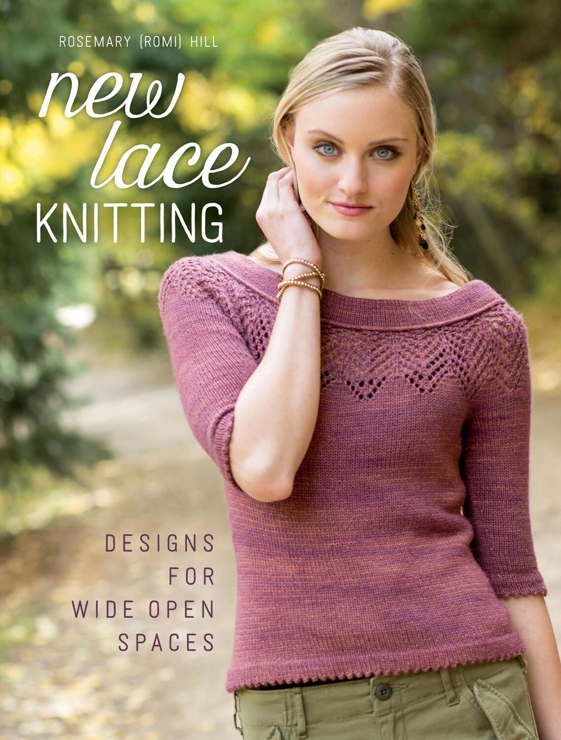 Cover: 9781620337530 | New Lace Knitting | Designs for Wide Open Spaces | Rosemary Hill