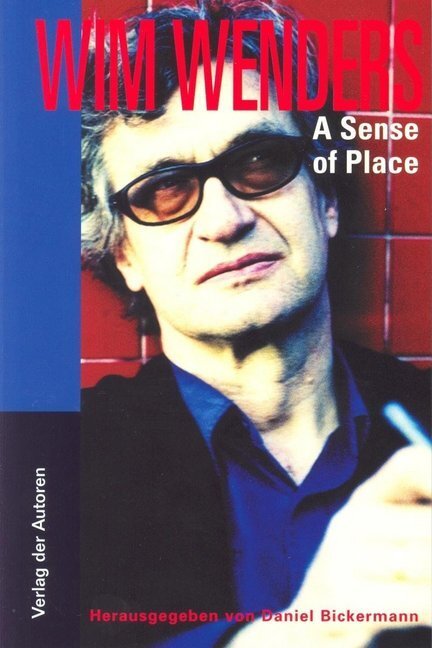 Cover: 9783886612765 | A Sense of Place | Texte und Interviews | Wim Wenders | Taschenbuch