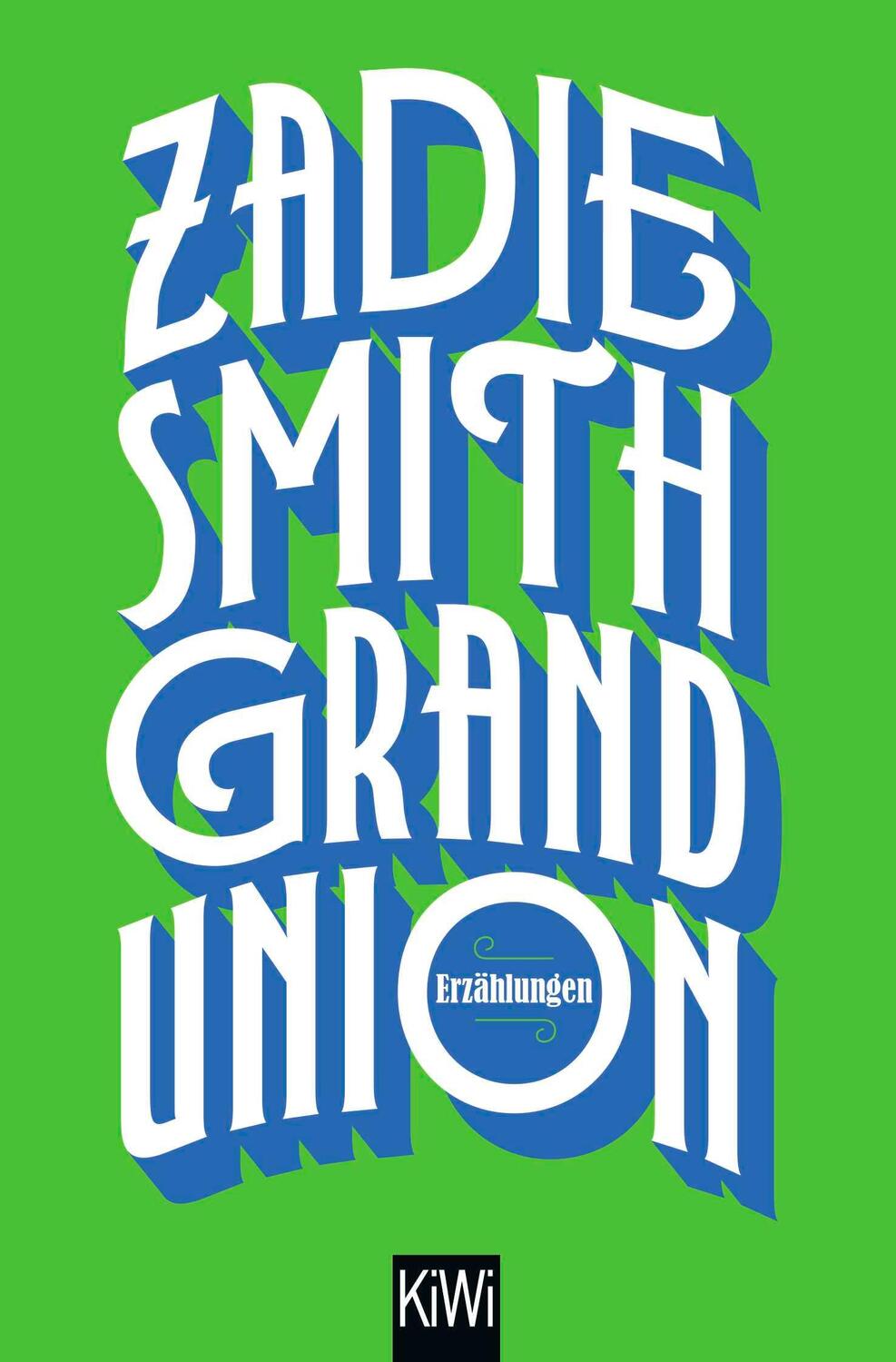 Cover: 9783462003604 | Grand Union | Erzählungen | Zadie Smith | Taschenbuch | 272 S. | 2023