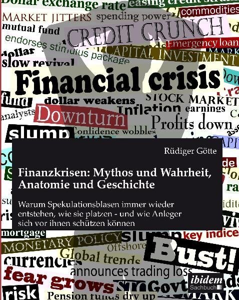 Cover: 9783838202198 | Finanzkrisen: Mythos und Wahrheit, Anatomie und Geschichte | Götte