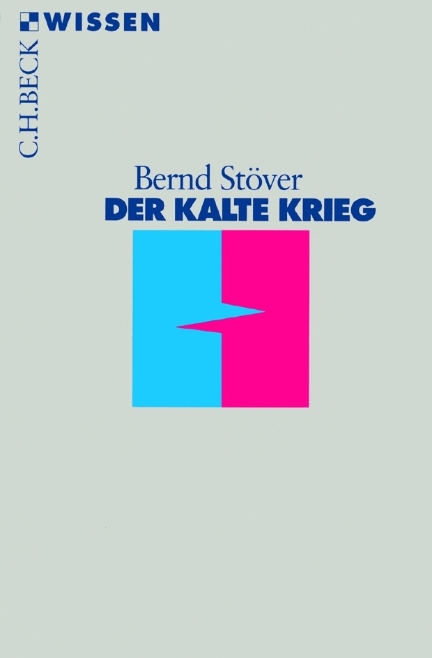 Cover: 9783406715945 | Der Kalte Krieg | Bernd Stöver | Taschenbuch | 128 S. | Deutsch | 2017