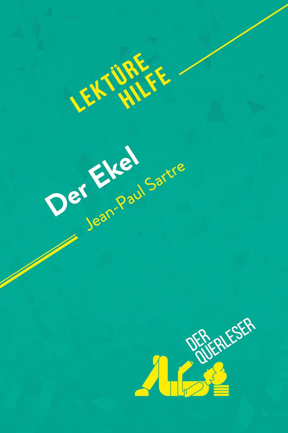 Cover: 9782808020176 | Der Ekel von Jean-Paul Sartre (Lektürehilfe) | Nelissen (u. a.) | Buch