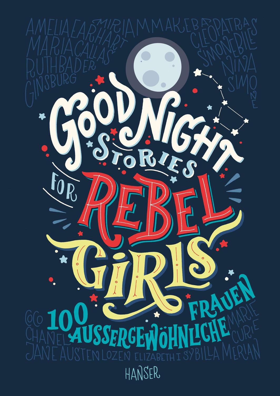 Cover: 9783446256903 | Good Night Stories for Rebel Girls | 100 außergewöhnliche Frauen