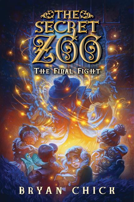 Cover: 9780063279261 | The Secret Zoo: The Final Fight | Bryan Chick | Buch | Gebunden | 2023
