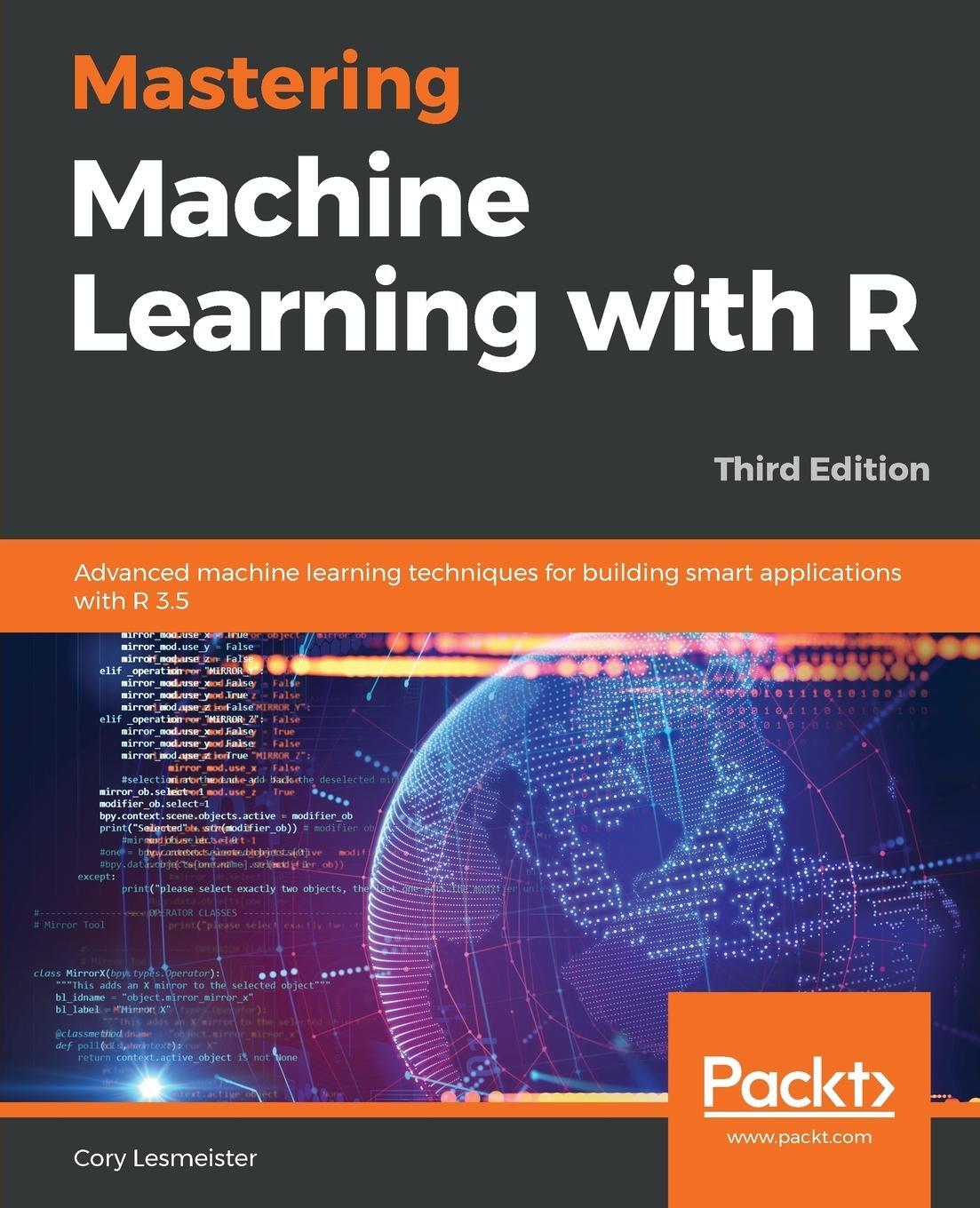 Cover: 9781789618006 | Mastering Machine Learning with R | Cory Lesmeister | Taschenbuch