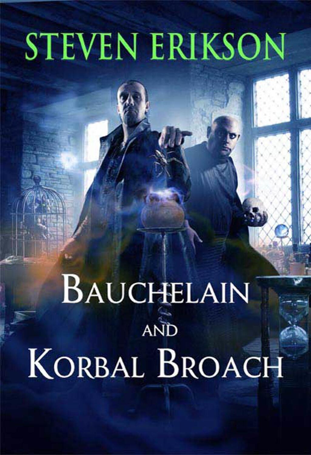 Cover: 9780765324221 | Bauchelain and Korbal Broach | Steven Erikson | Taschenbuch | Englisch