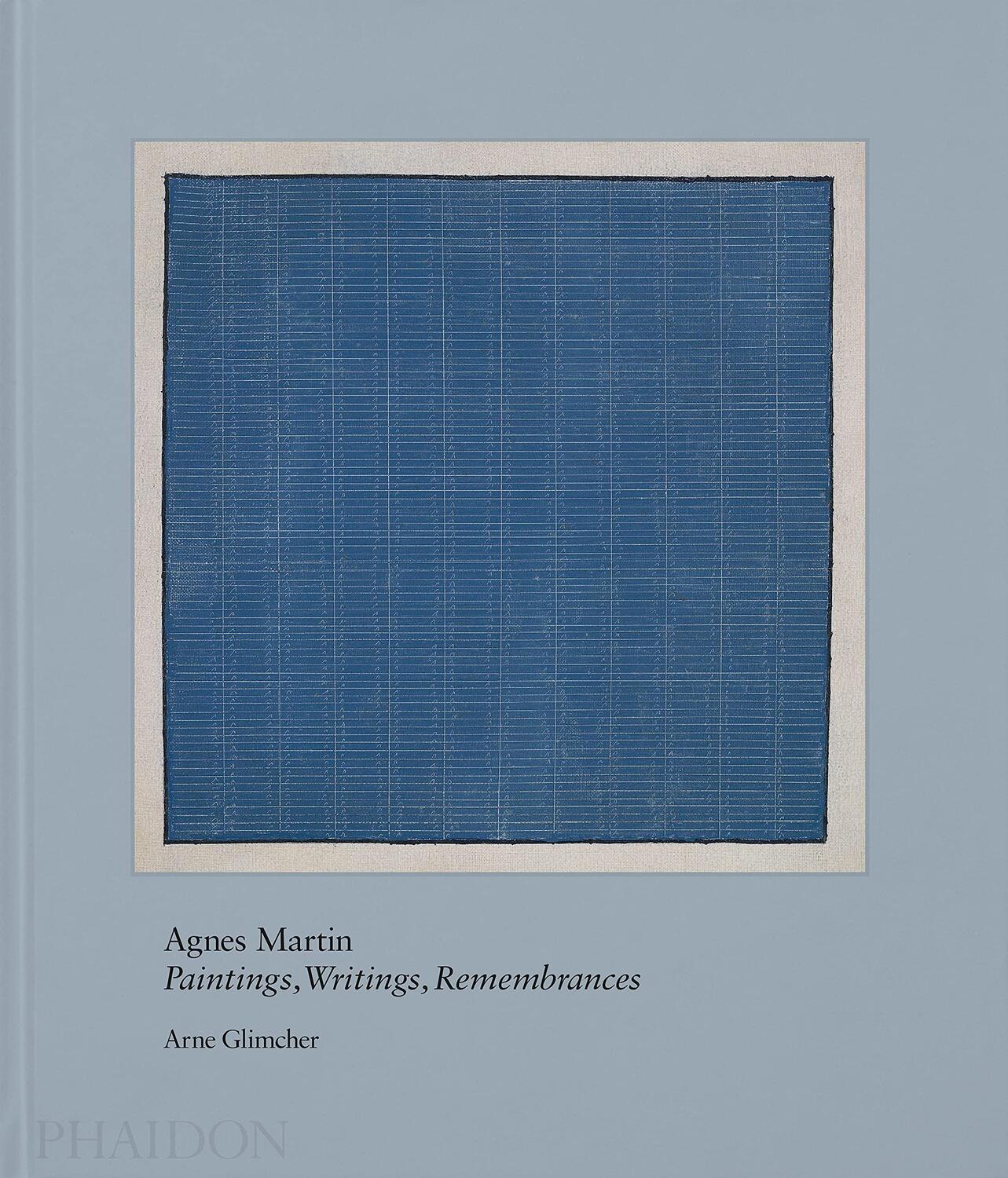 Cover: 9781838663094 | Agnes Martin | Painting, Writings, Remembrances | Arne Glimcher | Buch
