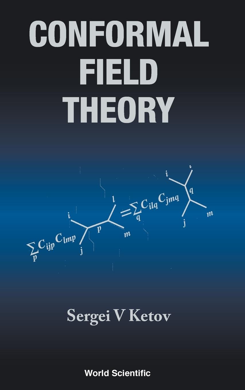 Cover: 9789810216085 | CONFORMAL FIELD THEORY | S V Ketov | Buch | Englisch | 1995