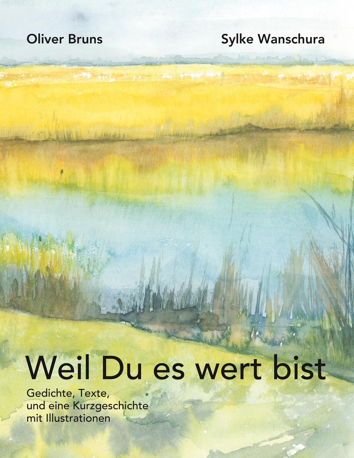 Cover: 9783744885522 | Weil Du es wert bist | Oliver Bruns (u. a.) | Taschenbuch | Paperback