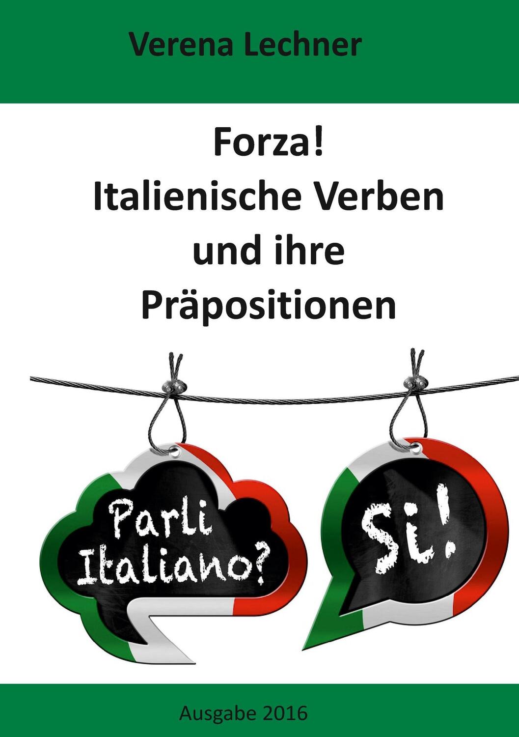 Cover: 9783739201603 | Forza! Italienische Verben und ihre Präpositionen | Verena Lechner