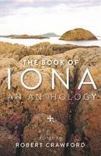 Cover: 9781846974793 | The Book of Iona | An Anthology | Robert Crawford | Taschenbuch | 2019
