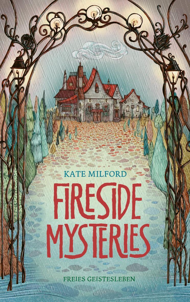 Cover: 9783772527616 | Fireside Mysteries | Geschichten aus Nagspeake | Kate Milford | Buch