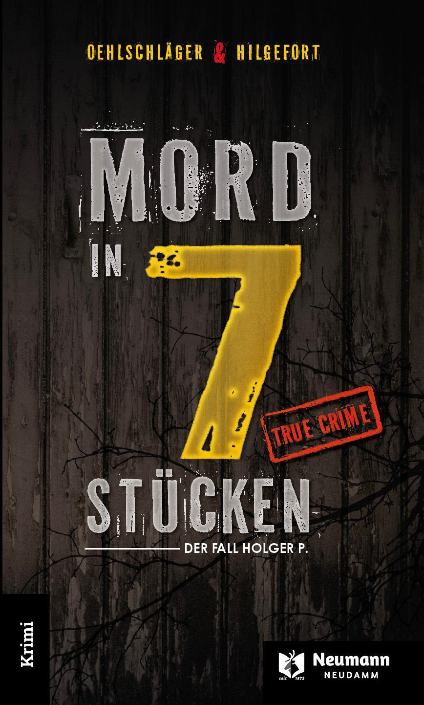 Cover: 9783788821036 | Mord in 7 Stücken | Der Fall Holger P. | Oehlschläger (u. a.) | Buch