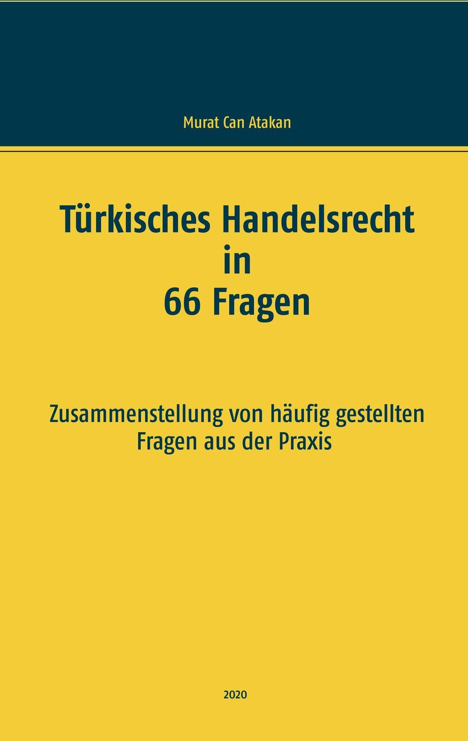 Cover: 9783751933681 | Türkisches Handelsrecht in 66 Fragen | Murat Can Atakan | Taschenbuch