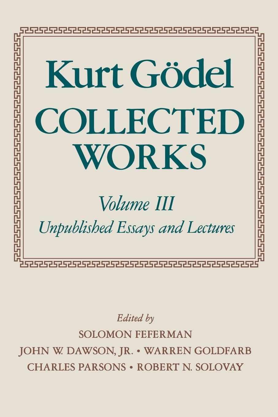 Cover: 9780195147223 | Collected Works | Volume III: Unpublished Essays and Lectures | Godel