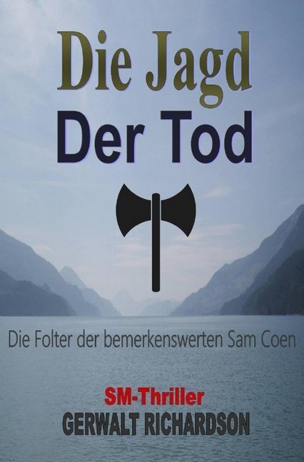 Cover: 9783746798752 | Die Jagd - Der Tod | Die Folter der bemerkenswerten Sam Coen | Buch
