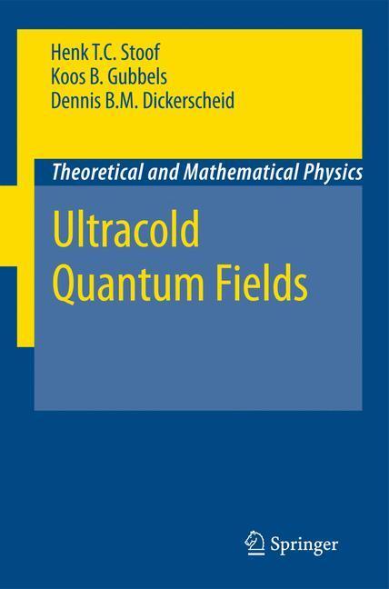 Cover: 9781402087622 | Ultracold Quantum Fields | Henk T. C. Stoof (u. a.) | Buch | XIV