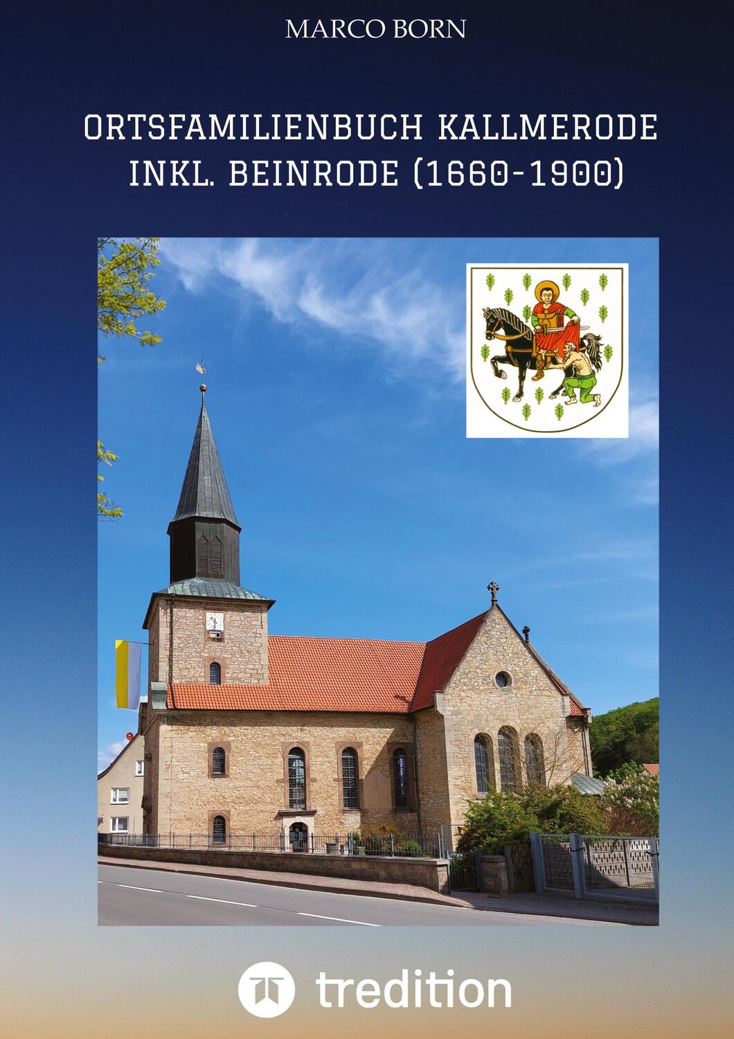 Cover: 9783347941618 | Ortsfamilienbuch Kallmerode inkl. Beinrode (1660-1900) | Marco Born