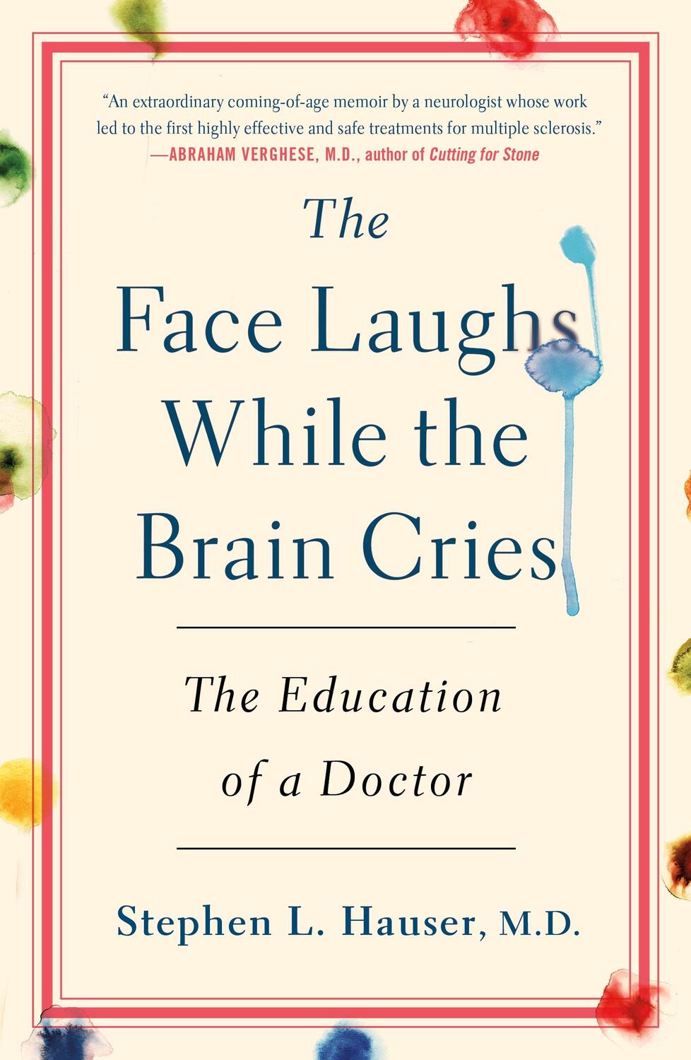Cover: 9781250283894 | The Face Laughs While the Brain Cries | The Education of a Doctor | D