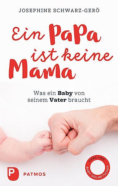 Cover: 9783843610926 | Ein Papa ist keine Mama | Was ein Baby von seinem Vater braucht | Buch