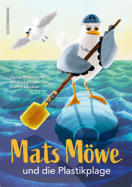 Cover: 9783796111037 | Mats Möwe und die Plastikplage | Denise Müller-Dum | Buch | 64 S.