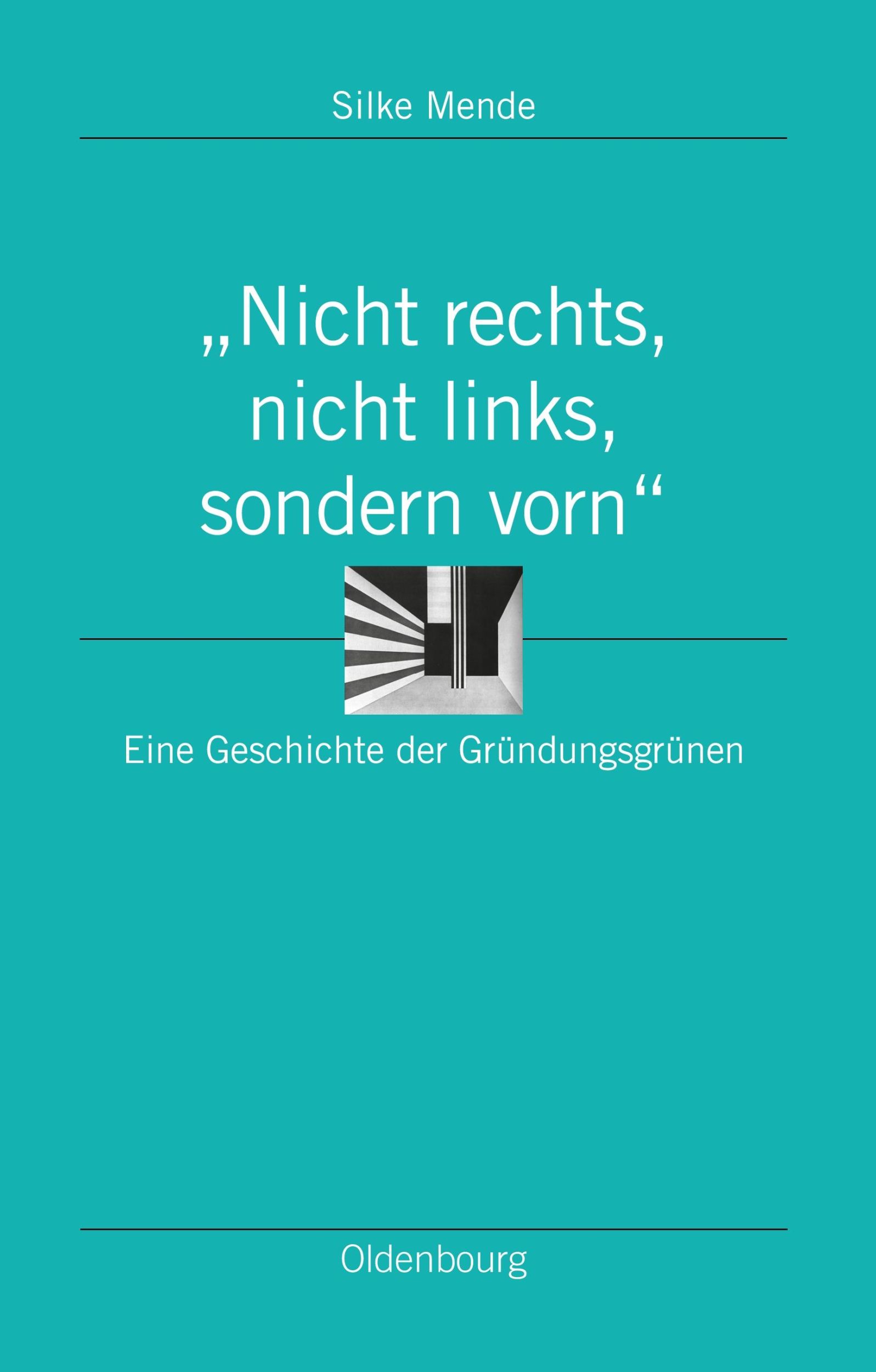 Cover: 9783486598117 | "Nicht rechts, nicht links, sondern vorn" | Silke Mende | Buch | XII