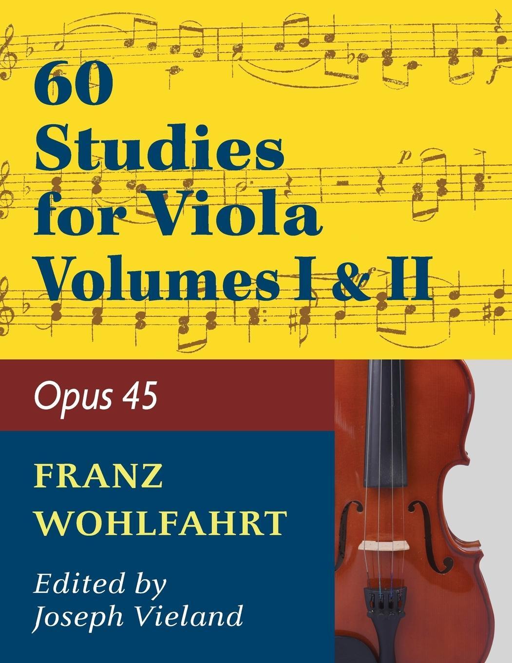 Cover: 9781974899760 | Wohlfahrt Franz 60 Studies, Op. 45 | Volumes 1 &amp; 2 - Viola solo | Buch