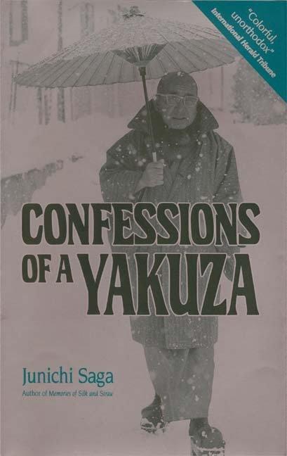 Cover: 9781568365046 | Confessions of a Yakuza: A Life in Japan's Underworld | Junichi Saga