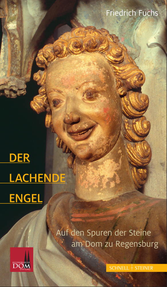 Cover: 9783795431815 | Der Lachende Engel | Auf den Spuren der Steine am Dom zu Regensburg