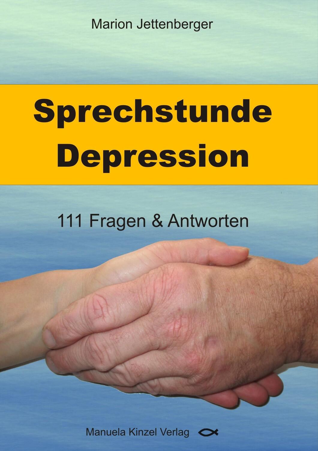 Cover: 9783955440626 | Sprechstunde Depression | 111 Fragen & Antworten | Marion Jettenberger