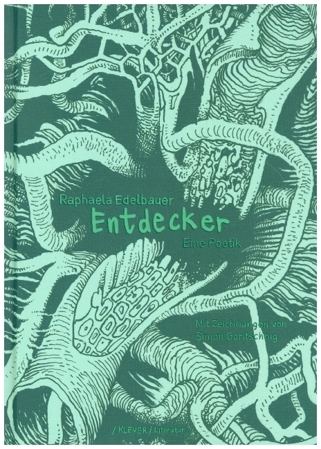 Cover: 9783903110137 | Entdecker | Raphaela Edelbauer | Buch | Deutsch | 2017 | Klever