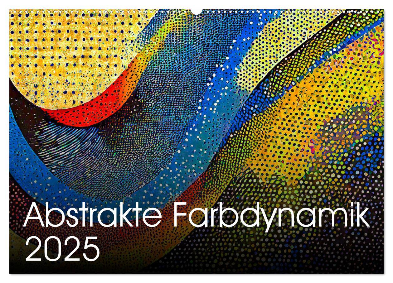 Cover: 9783435979646 | Abstrakte Farbdynamik (Wandkalender 2025 DIN A2 quer), CALVENDO...