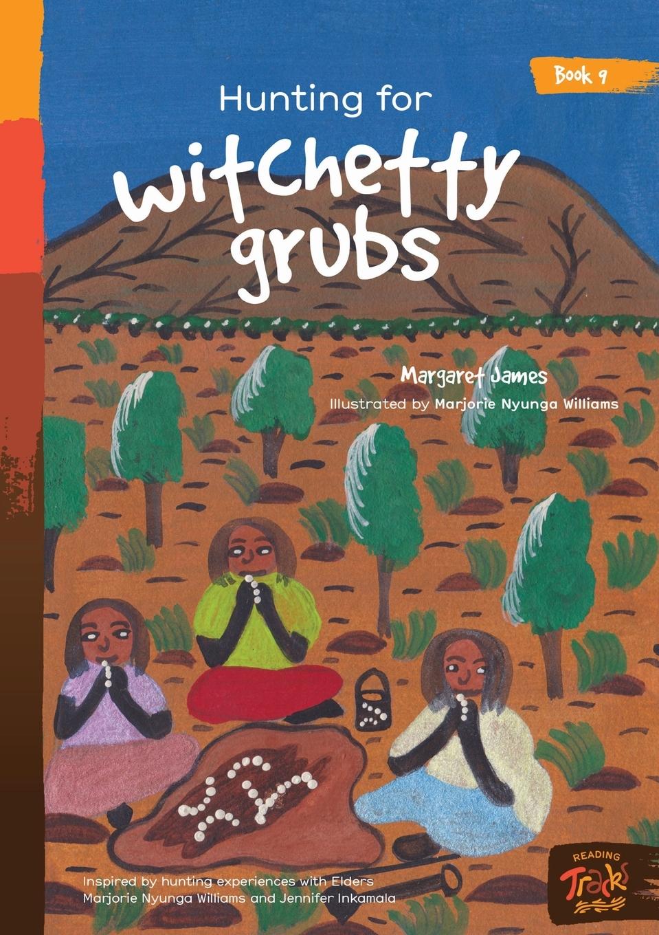 Cover: 9781922591678 | Hunting for witchetty grubs | Margaret James (u. a.) | Taschenbuch