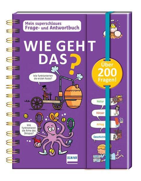 Cover: 9783741526756 | Wie geht das? - Mein superschlaues Frage- und Antwortbuch | Mullenheim