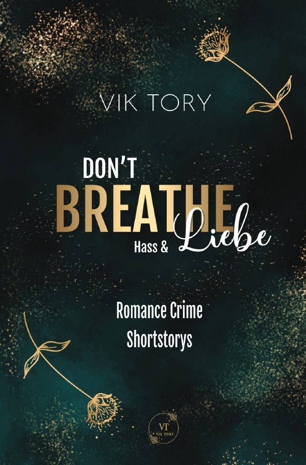 Cover: 9783754957776 | Don't Breathe - Hass &amp; Liebe | DE | Vik Tory | Taschenbuch | 288 S.