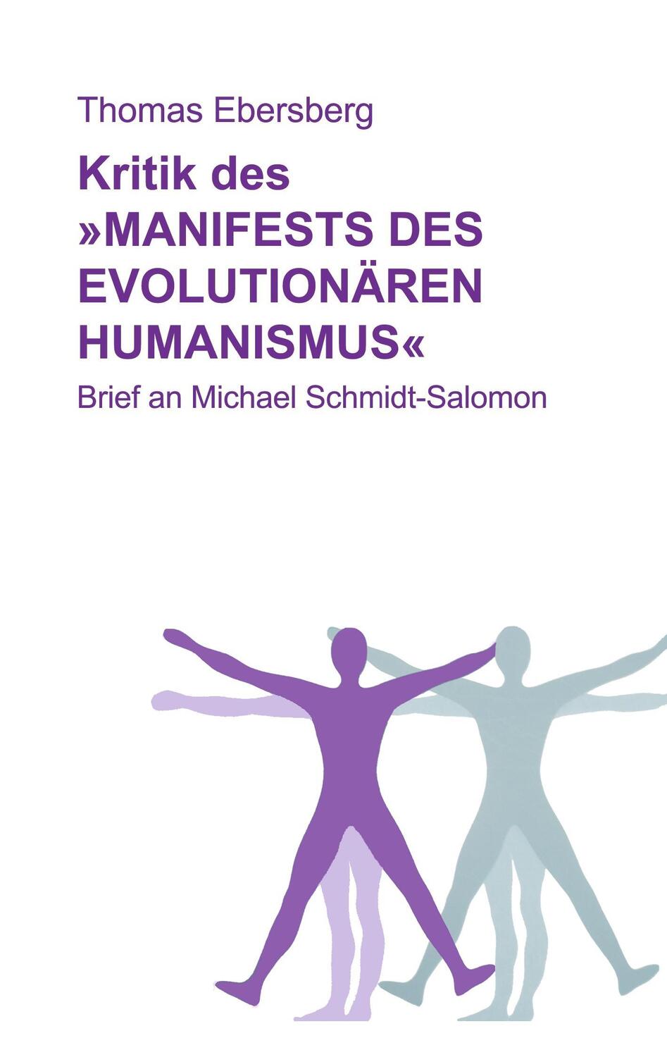 Cover: 9783839127704 | Kritik des Manifests des evolutionären Humanismus | Thomas Ebersberg