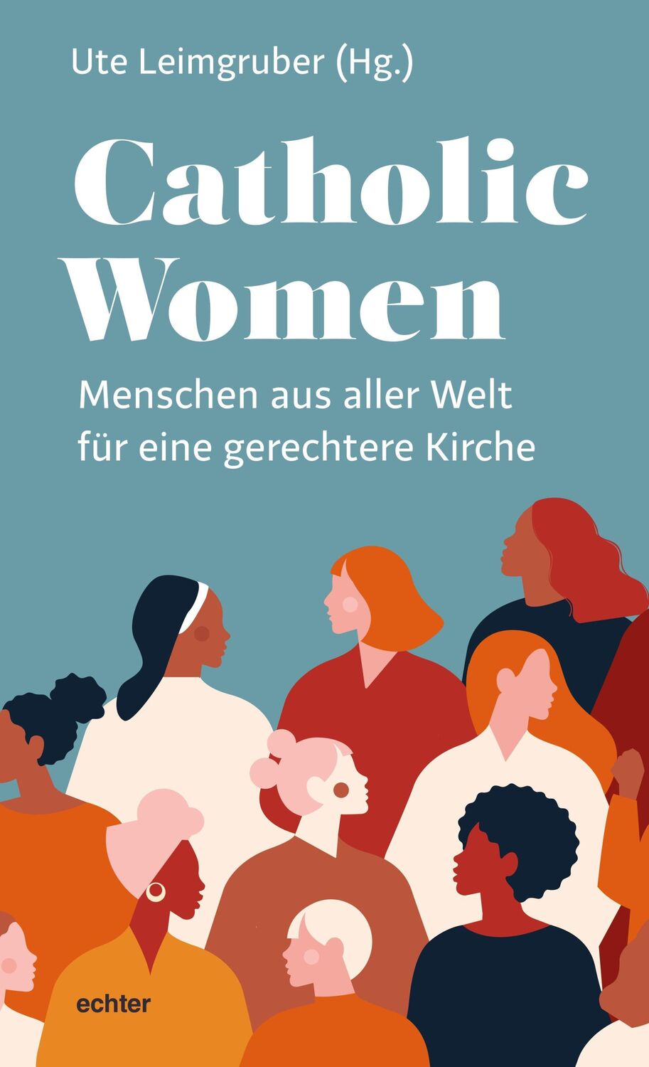 Cover: 9783429056537 | Catholic Women | Menschen aus aller Welt für eine gerechtere Kirche