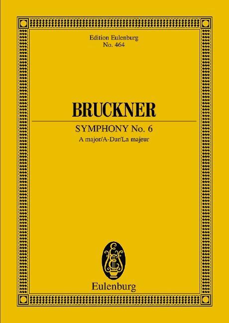 Sinfonie Nr. 6 A-Dur - Bruckner, Anton