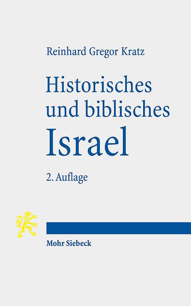 Cover: 9783161551253 | Historisches und biblisches Israel | Reinhard Gregor Kratz | Buch