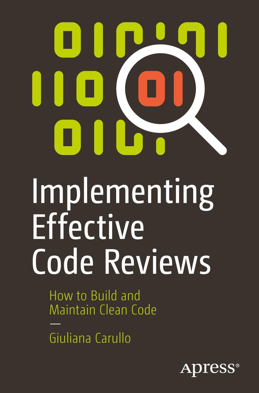 Cover: 9781484261613 | Implementing Effective Code Reviews | Giuliana Carullo | Taschenbuch